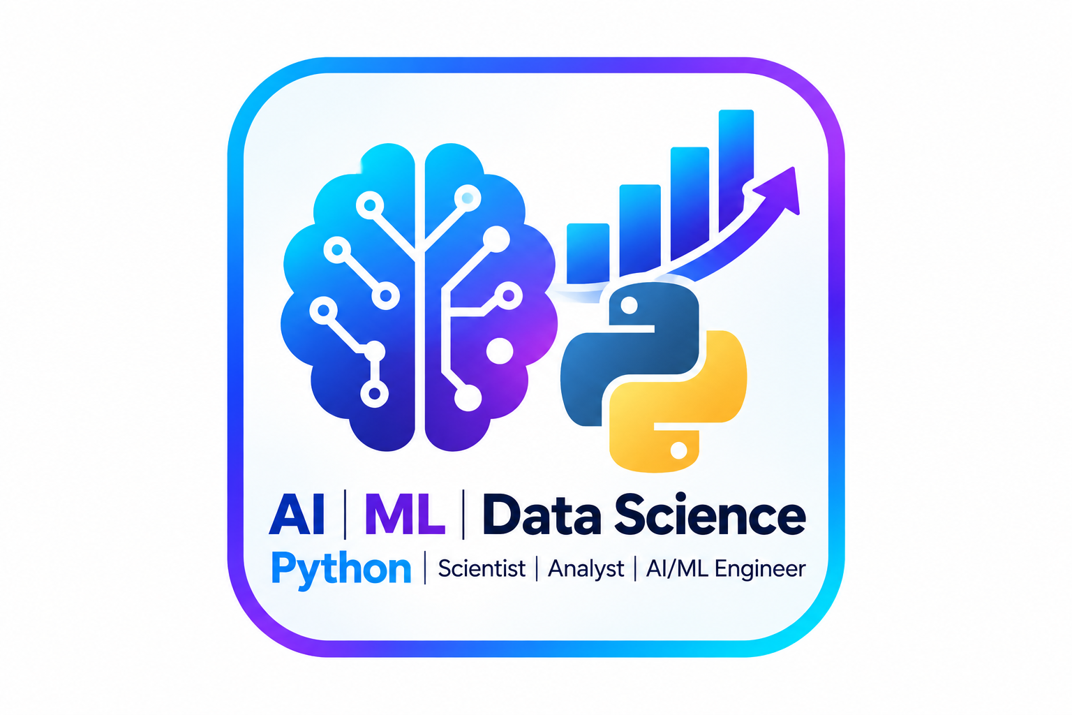 Artificial Intelligence, Machine Learning, Data Science, Python - Scientist, Analyst, AI/ML Engineer